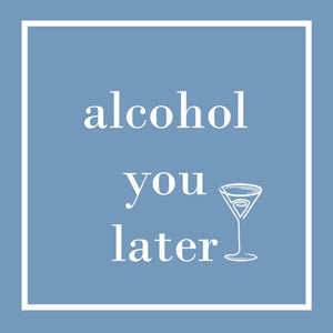 Alcohol You Later Cocktail Napkins (20 counts)