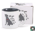 All You Need is Love ( and a dog)Ceramic Mug